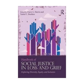 Handbook of Social Justice in Loss and Grief