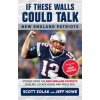 If These Walls Could Talk: New England Patriots