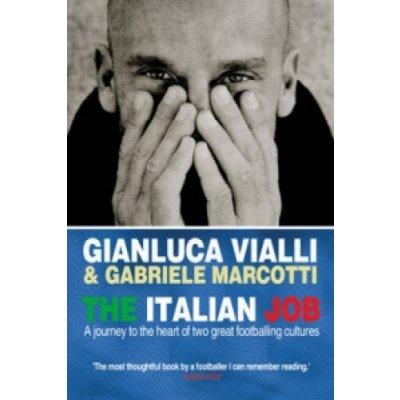 The Italian Job - Gianluca Vialli , Gabriele Marcotti
