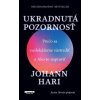 Ukradnutá pozornosť - Johann Hari