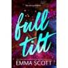 Full Tilt - Emma Scott, Sourcebooks, Inc