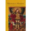 Michaels Mission: Revealing the Essential Secrets of Human Nature (Cw 194) (Steiner Rudolf)