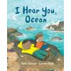 I Hear You, Ocean