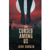 The Cursed Among Us