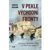 V pekle východní fronty - Arno Sauer