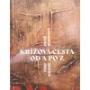 Krížová cesta od Anjelov po Zmŕtvychvstanie - Alebo Krížová cesta od A po Z
