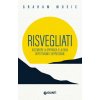 Risvegliati. Accendere la speranza e la gioia dopo traumi e depressione