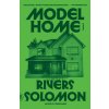 Model Home (SOLOMON RIVERS)(Brožovaná)