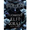 Králové Avalieru - Zlomený elfí král - Leia Stone
