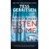 Rizzoli & Isles: Listen to Me (GERRITSEN TESS)(Brožovaná)