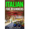 Italian for Beginners: 15 Short Stories to Help you Learn and Enjoy Italian (Babel Publishing)(Brožovaná)