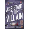 Assistant to the Villain (Hannah Nicole Maehrer)(Brožovaná)