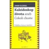 Kaleidoskop života aneb Cokoli chcete - Josef Zlámal