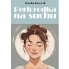 Perlorodka na suchu - Stanka Vavrová