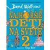 Najhoršie deti na svete 2 - David Walliams