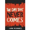 Day That Never Comes