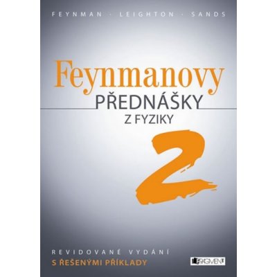 Feynmanovy přednášky z fyziky 2 díl Richard Phillips Feynman