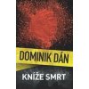 Kníže Smrt - Dominik Dán