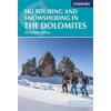 Ski Touring and Snowshoeing in the Dolomites: 50 Winter Routes (Rushforth James)