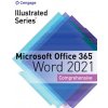 Illustrated Series Collection, Microsoft Office 365 & Word 2021 Comprehensive (Duffy Jennifer)