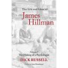Life and Ideas of James Hillman (Dick Russell)(Brožovaná)