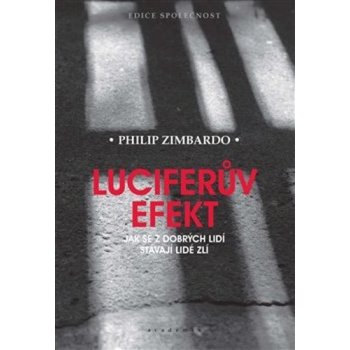 Luciferův efekt 2v. ACADEMIA - Philip G. Zimbardo