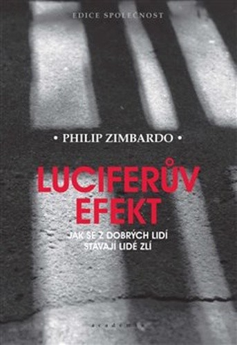 Luciferův efekt 2v. ACADEMIA - Philip G. Zimbardo