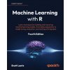 Machine Learning with R - Fourth Edition