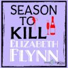Season to Kill (EN) - Elizabeth Flynn - online doručenie