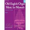 OLD ENGLISH ORGAN MUSIC FOR MANUALS 2