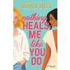 Nothing Heals Me Like You Do