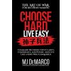 Choose Hard, Live Easy - the Art of War for Decision-Making