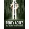 Forty Acres - Dwayne Alexander Smith