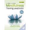 Samo Sedno-Mindfulness. Trening uważności wyd. 3 (Mark Williams,Danny Penman)(Brožovaná)