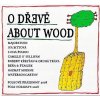 O dřevě - CD