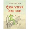 Žaba veľká ako dom - Ana Duša