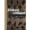 Zinkoví chlapci - Svetlana Alexijevič