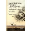 Zakliata panna vo Váhu a divný Janko / Duma bratislavská / Skamenelý / Zverbovaný a iné... - Janko Kráľ