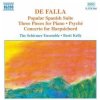 CD Manuel de Falla: Popular Spanish Suite /Three Pieces Piano / Psyché / Concerto For Harpsichord
