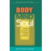 Body, Mind, and Soul (Rabbi Yitzchak Ginsburgh)(Pevná)