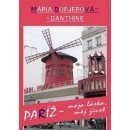 Paríž - moja láska, môj život - Mária Dopjerová-Danthine