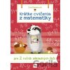 Krátke cvičenia z matematiky pre 2. ročník základných škôl - Eva Dienerová