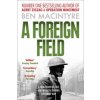Foreign Field (Ben Macintyre)(Brožovaná)