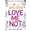 Love Me Not (ARLIDGE M. J.)(Brožovaná)