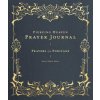 Piercing Heaven Prayer Journal: Prayers of the Puritans (Pevná)