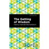 The Getting of Wisdom - Henry Handel Richardson