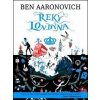Řeky Londýna - Ben Aaronovitch