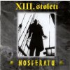 XIII.stoleti: Nosferatu LP - XIII.Století