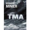 Tma - brožovaná Bernard Minier CZ pokračovanie kultovej knihy MRÁZ