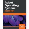Robot Operating System Cookbook (Achu Wilson)(Brožovaná)